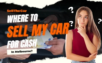 Where To Sell My Car For Cash In Melbourne?