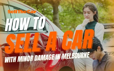 How to Sell a Car With Minor Damage in Melbourne