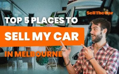 Top 5 Places to Sell My Car in Melbourne